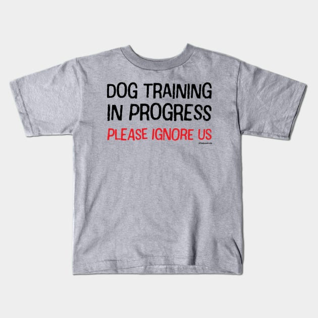 Dog Training in Progress (Black & Red Text) Kids T-Shirt by SpaceDroids